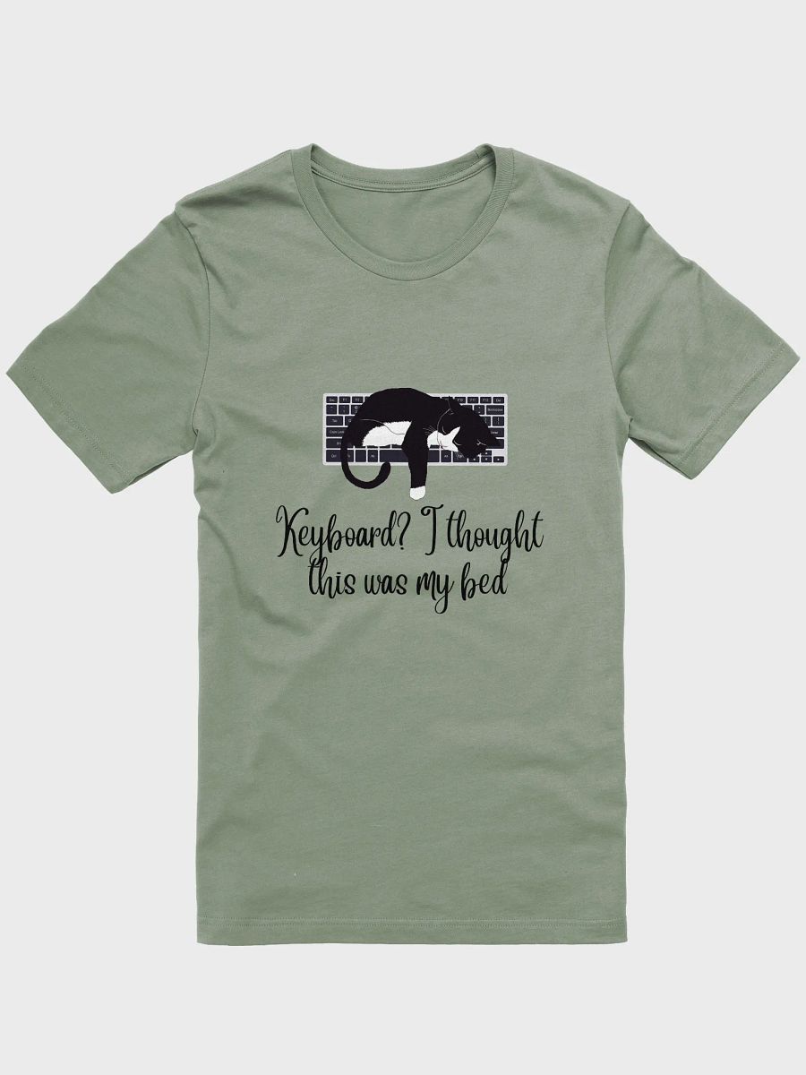 Keyboard? I thought this was my bed. T-shirt product image (1)