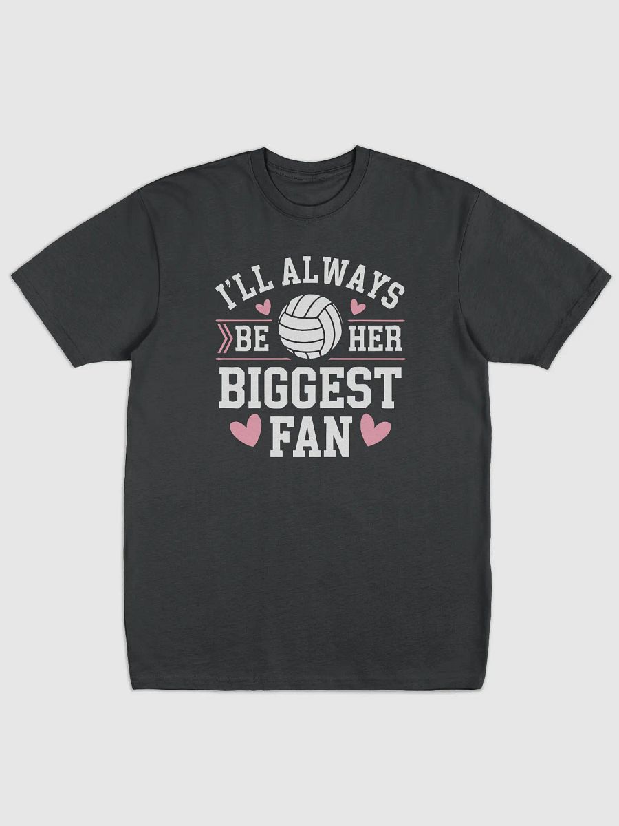 I'll Always Be Her Biggest FanTee product image (1)