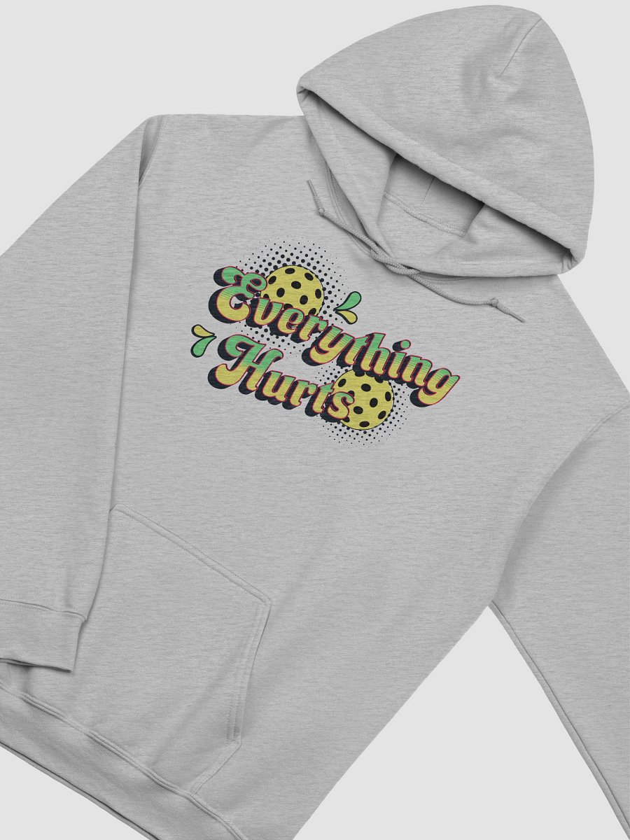 Everything Hurts Pickleball Vibrant Fitness Motivation Hoodie product image (14)