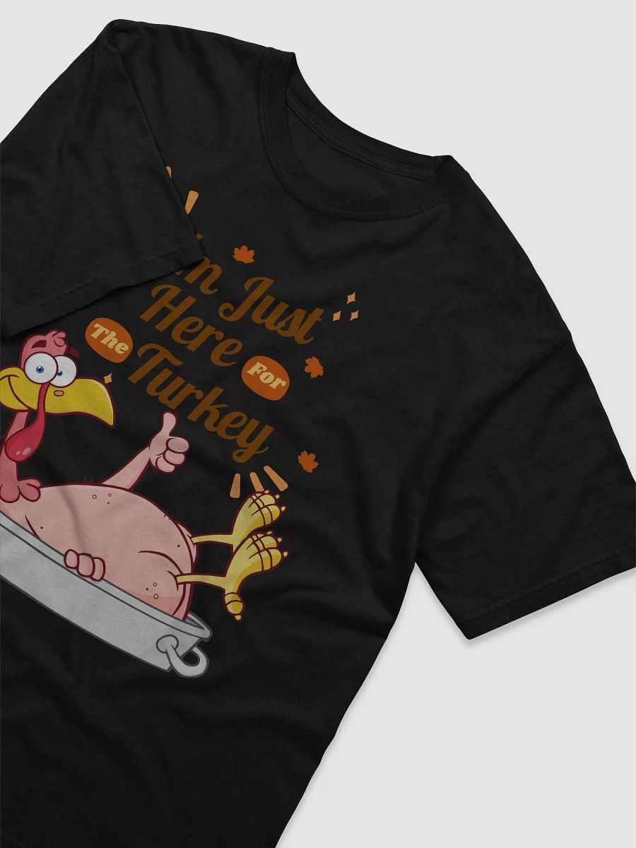 Just Here For the Turkey Shirt product image (5)