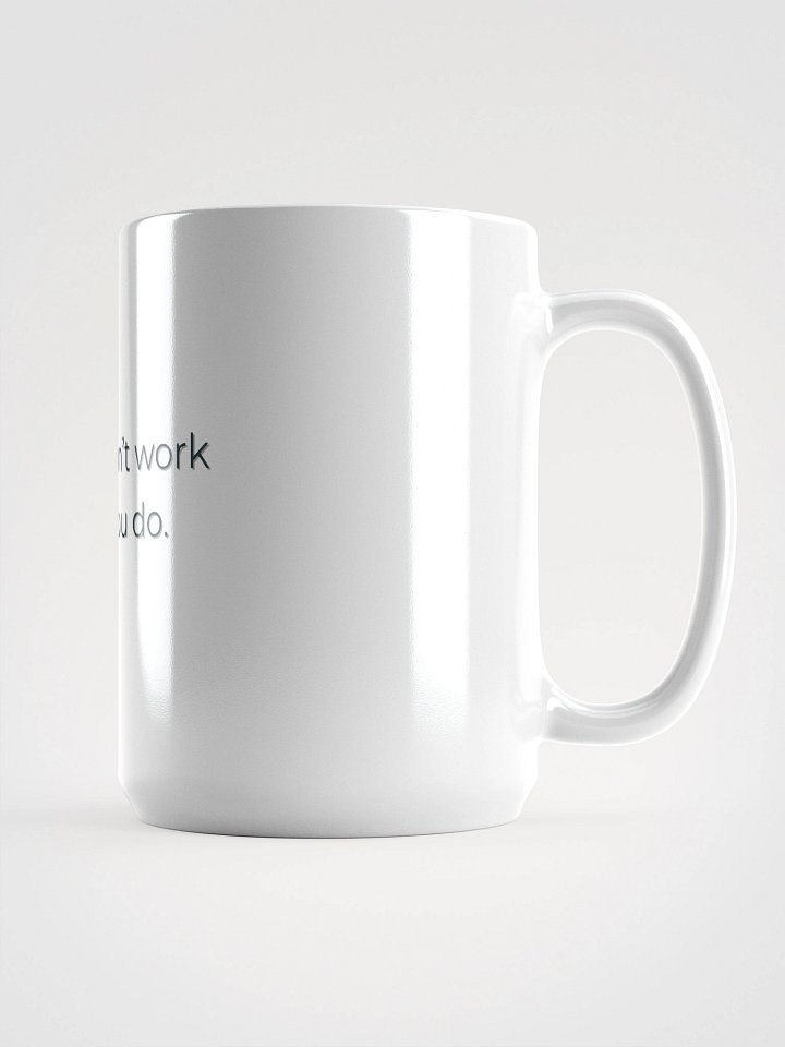 Dreams Don't Work Unless You Do – Motivational Quote Cup product image (1)