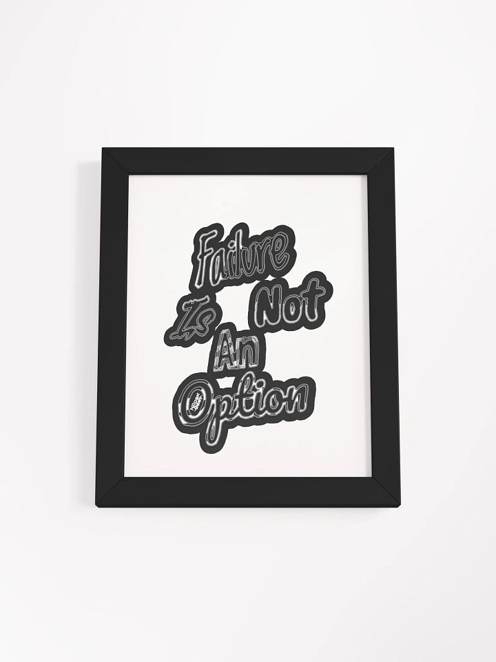 Failure is not an Option - Framed - High-Quality Poster product image (1)