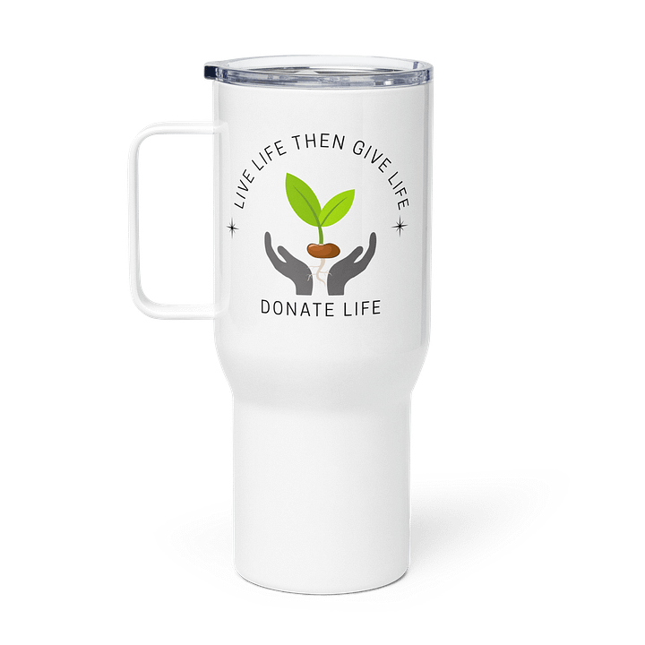 Live Life Give Life Travel Mug product image (1)