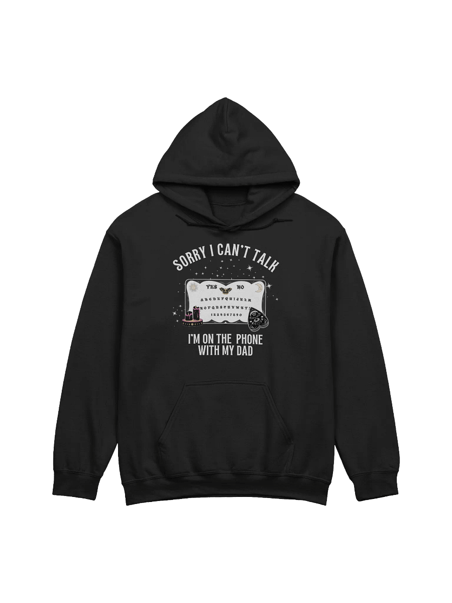 Sorry I Can't Talk I'm On The Phone With My Dad Hoodie product image (21)