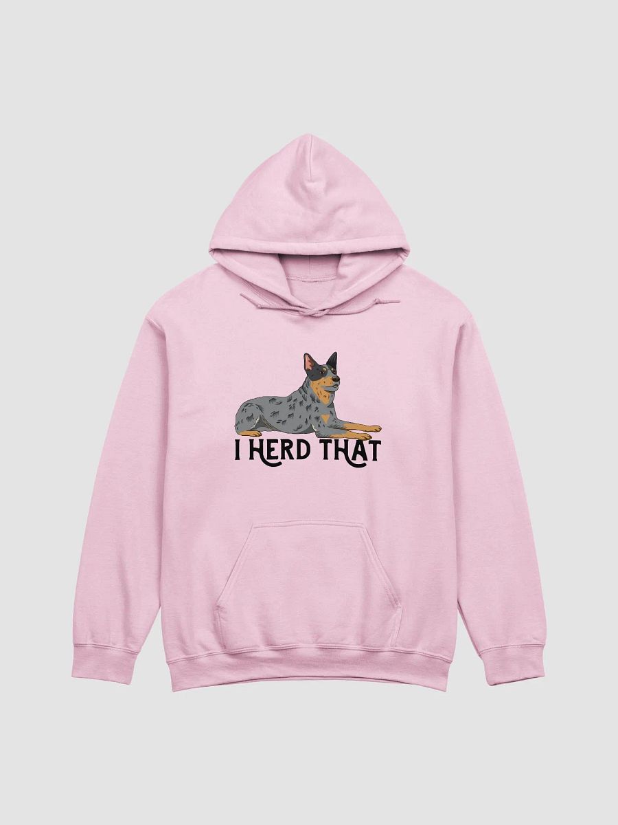 I Herd That Blue Heeler Hoodie | Hooded Sweatshirt for Australian Cattle Dog(Blue Heeler) Owners product image (9)