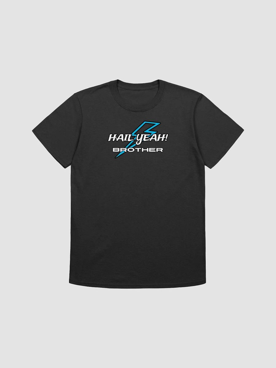 Hail Yeah Brother T-Shirt product image (1)