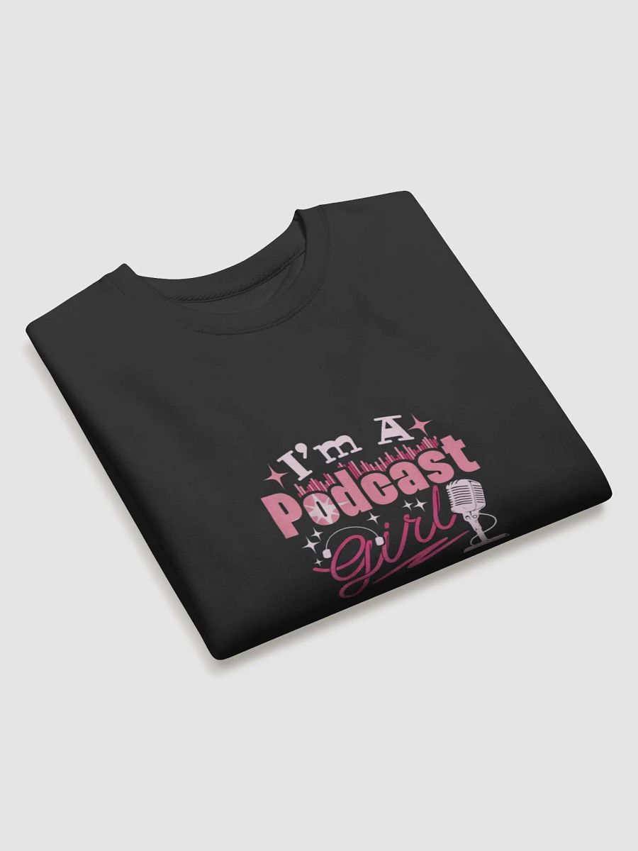 Podcast Girl Vibes Sweatshirt product image (3)
