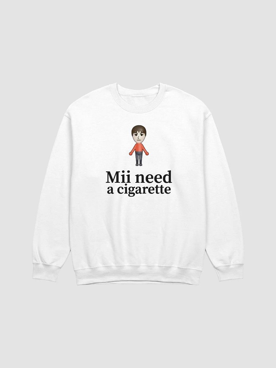 Mii Need A Cigarette Sweatshirt product image (1)