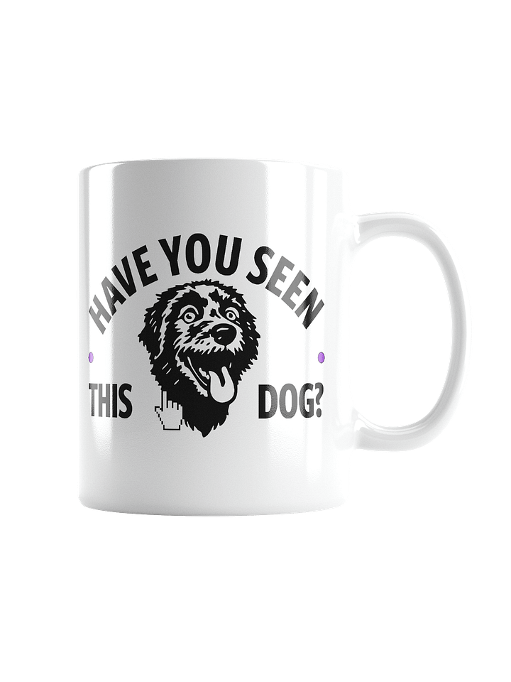 HAVE YOU SEEN THIS DOG? - WHITE MUG product image (2)