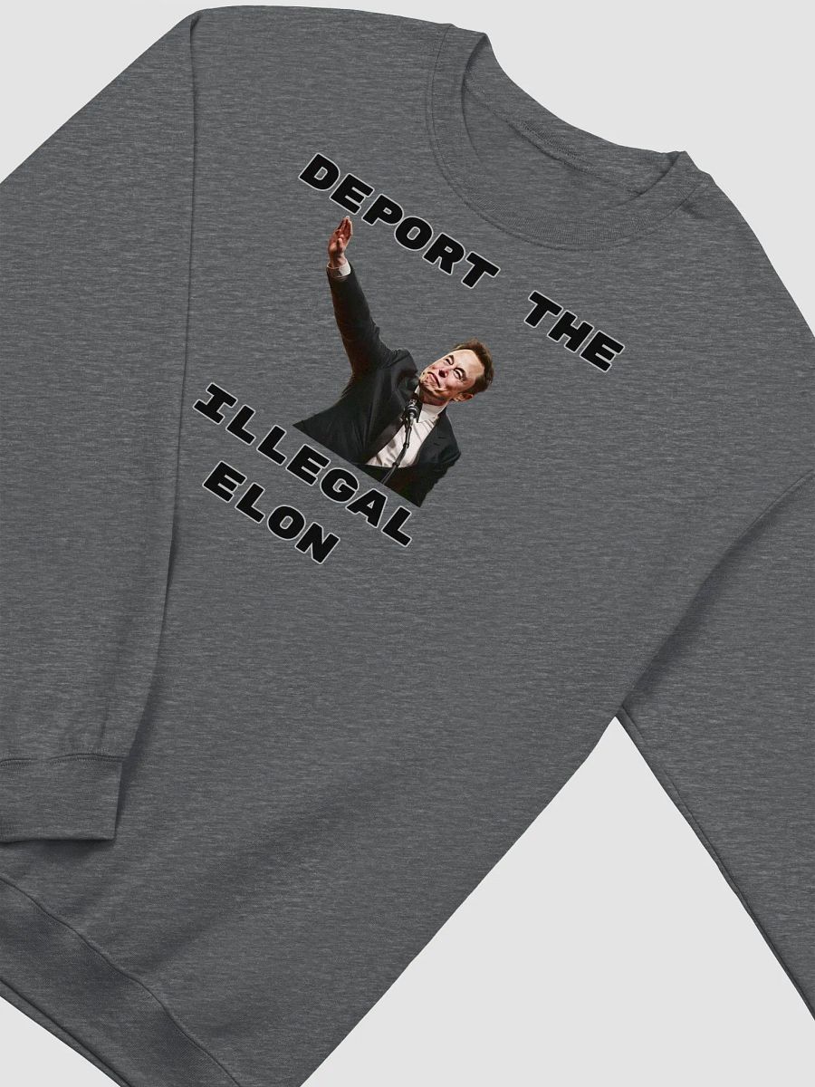 Deport The Illegal Elon Sweatshirt product image (3)