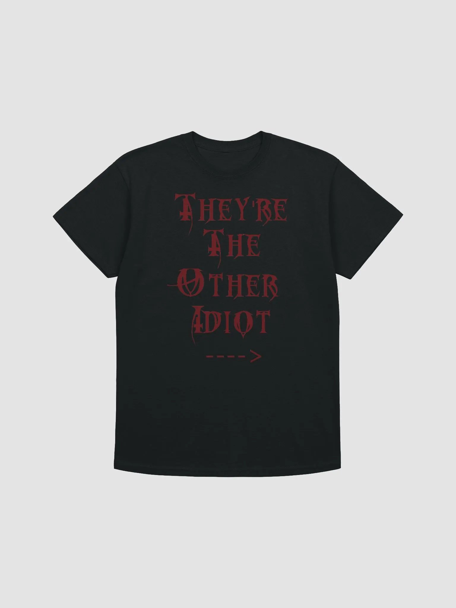 They're the other idiot tee product image (11)
