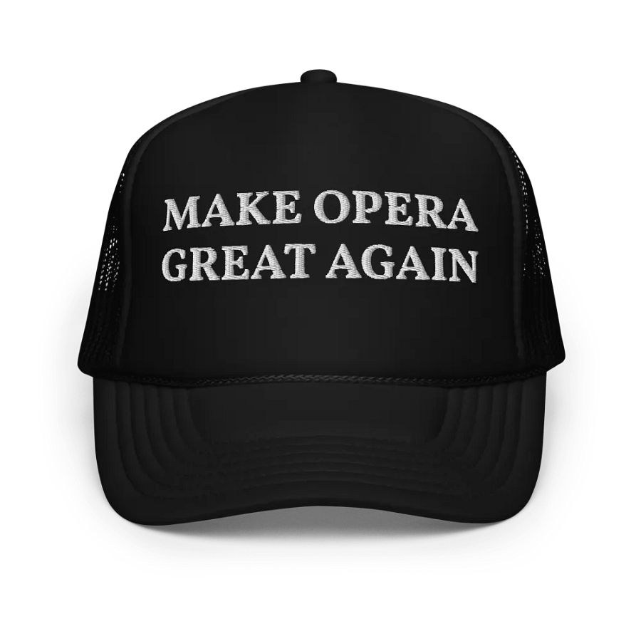 Make Opera Great Again - Embroidered Trucker Cap Hat product image (1)