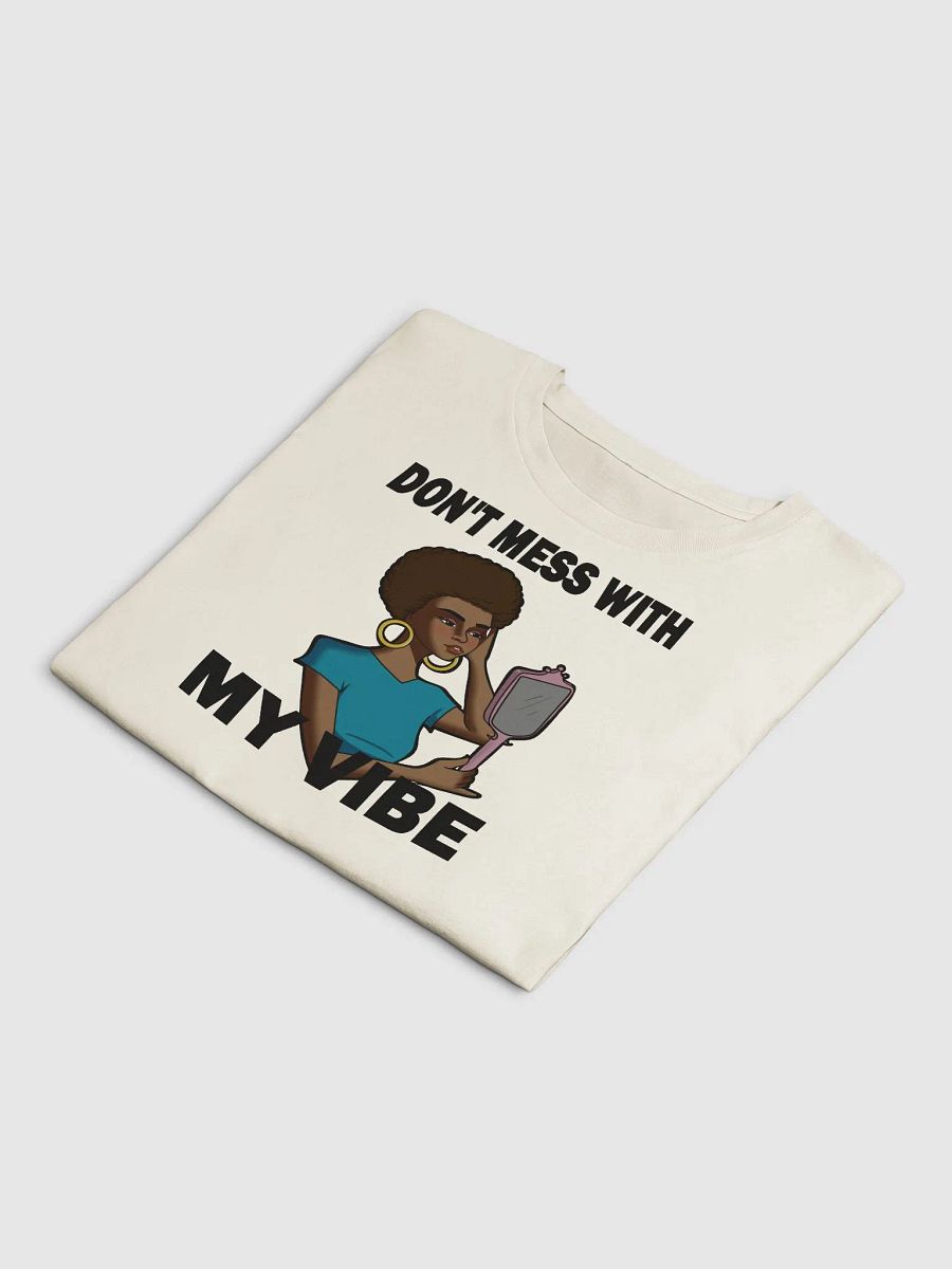 Don't Mess With My Vibe - premium CROP t-shirt product image (8)