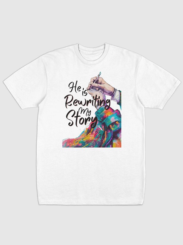 HE IS REWRITING MY STORY T-SHIRTS product image (16)