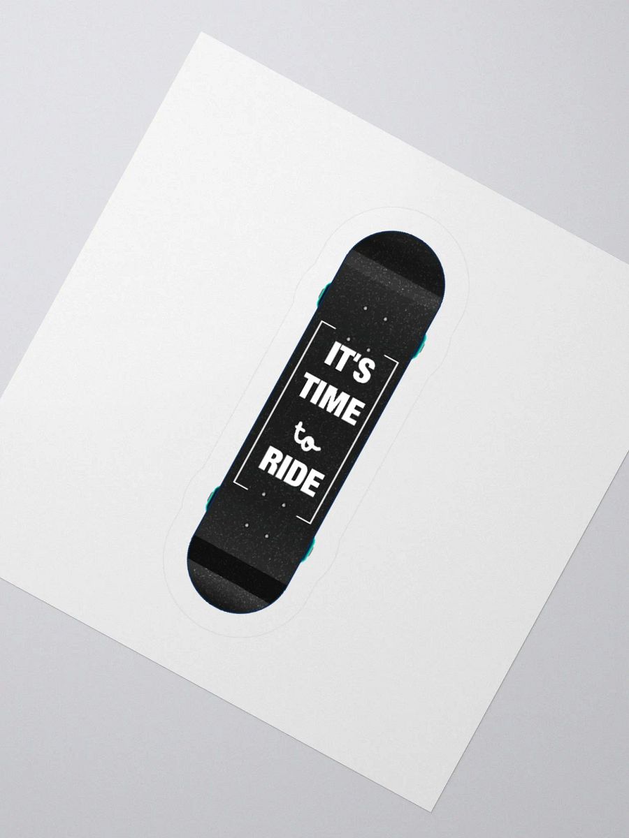It's Time to Ride Skateboard Deck Sticker product image (8)
