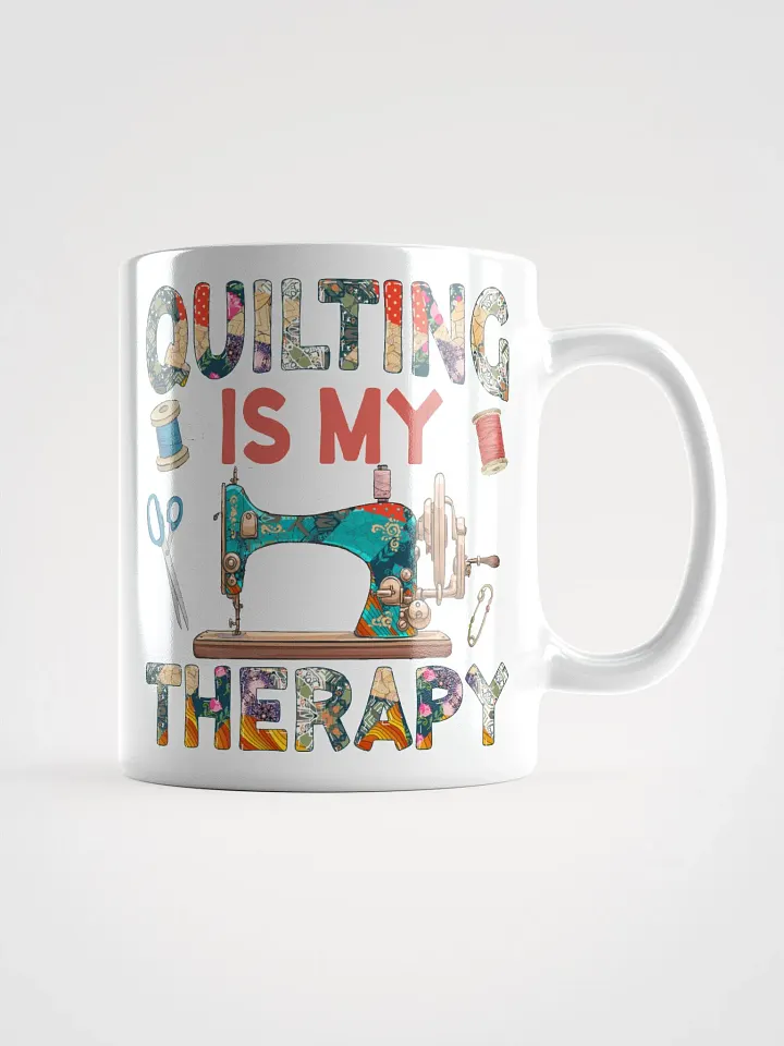 Quilting Is My Therapy | Quilters Gift - White Ceramic Mug product image (1)