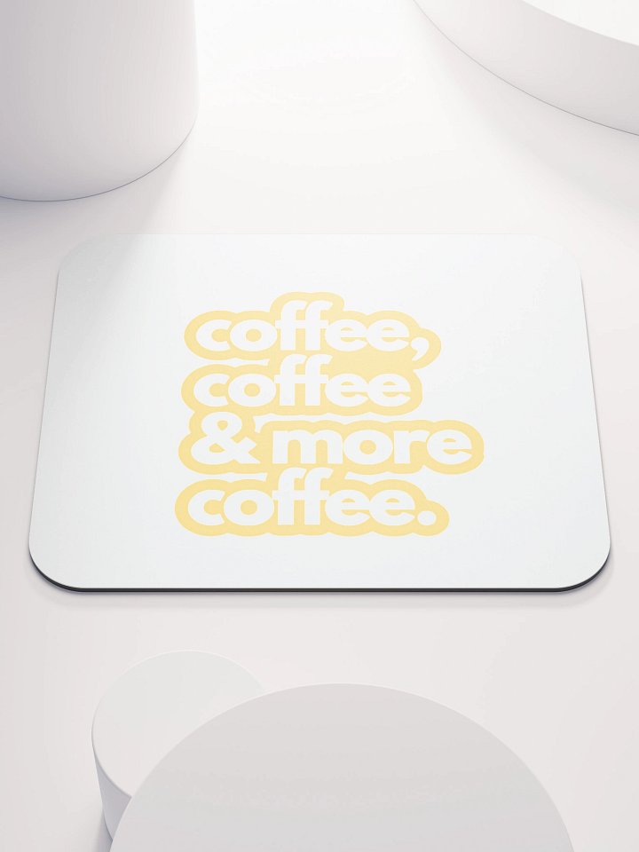Coffee Addict Mouse Pad product image (1)