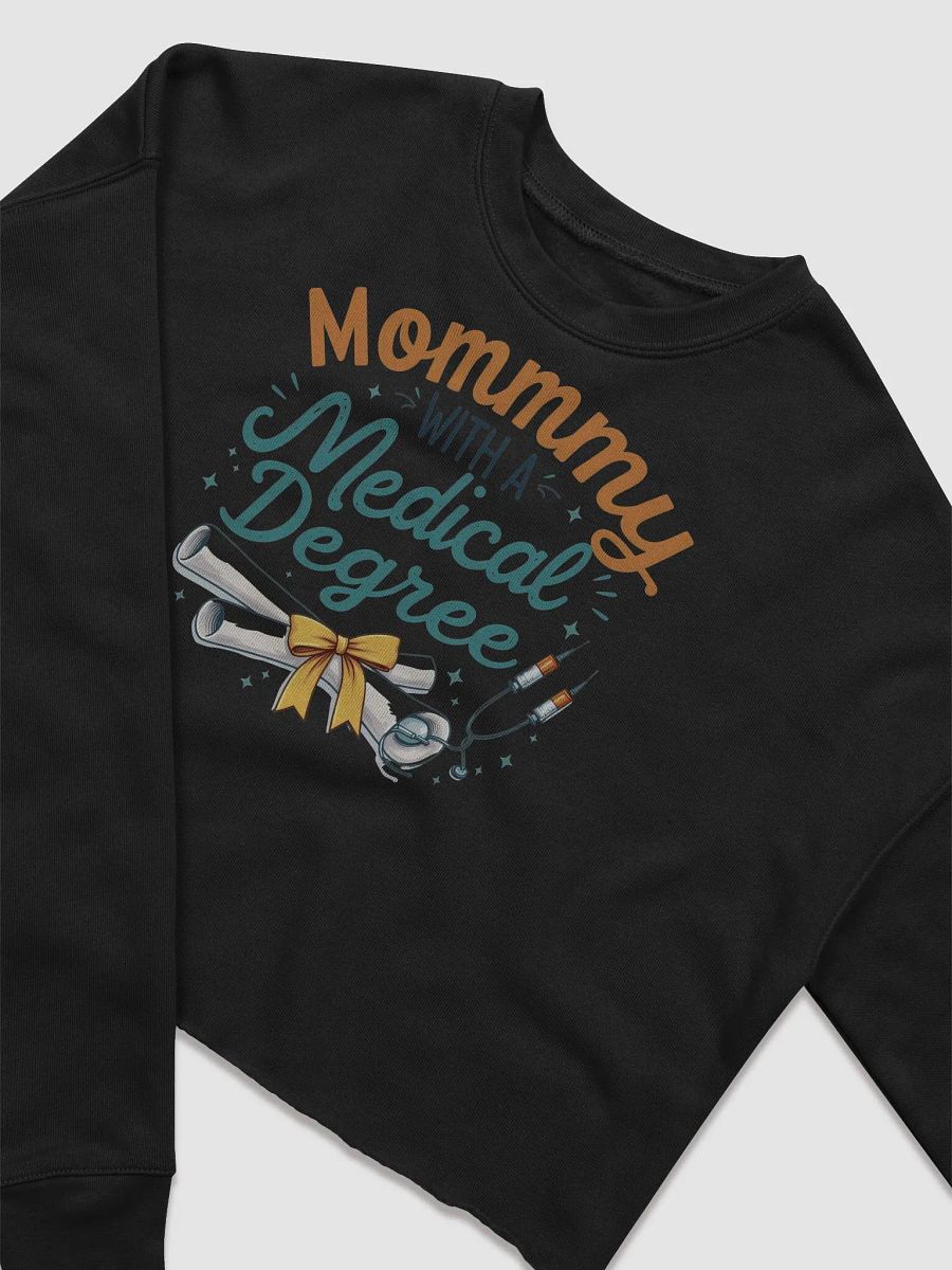 Mommy with a Medical Degree Graphic Crop Sweatshirt product image (9)