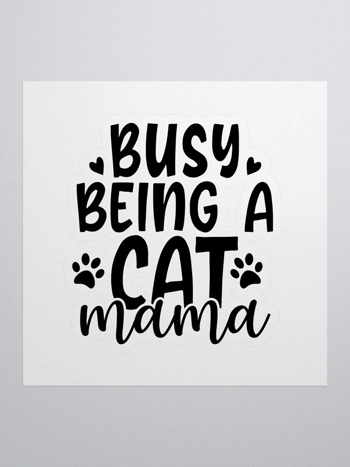 'Busy Being a Cat Mama' Vinyl Stickers product image (1)