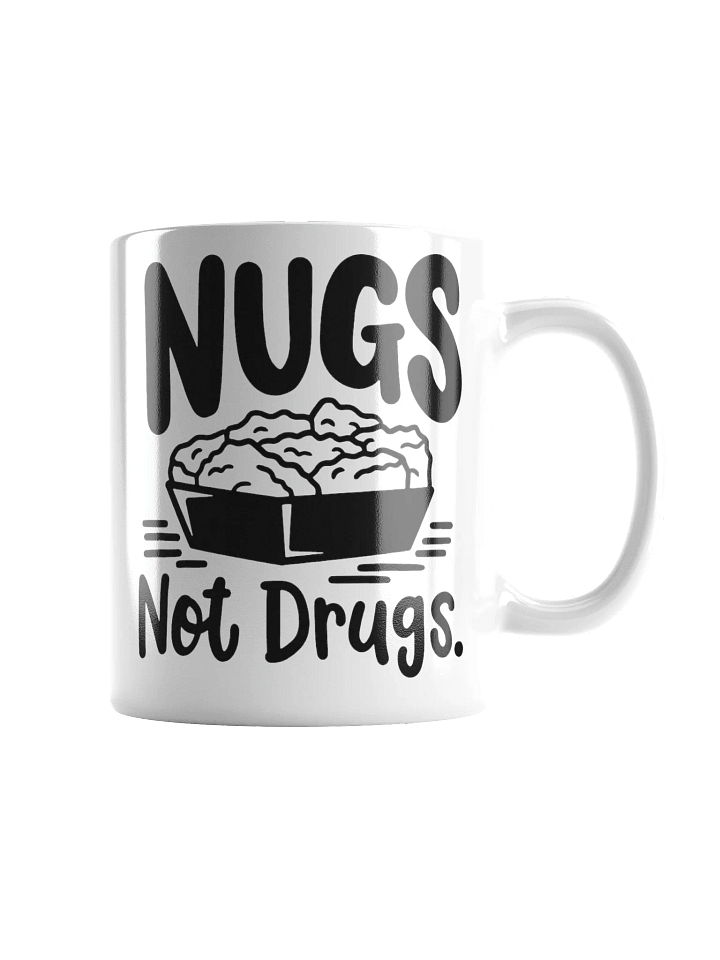 Nugs Not Drugs - White Glossy Mug product image (1)