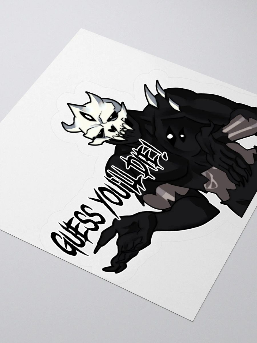 Guess you'll die - sticker product image (3)