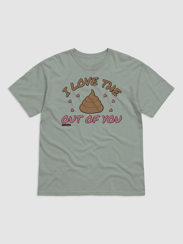 I LOVE THE POOP OUT OF YOU product image (6)