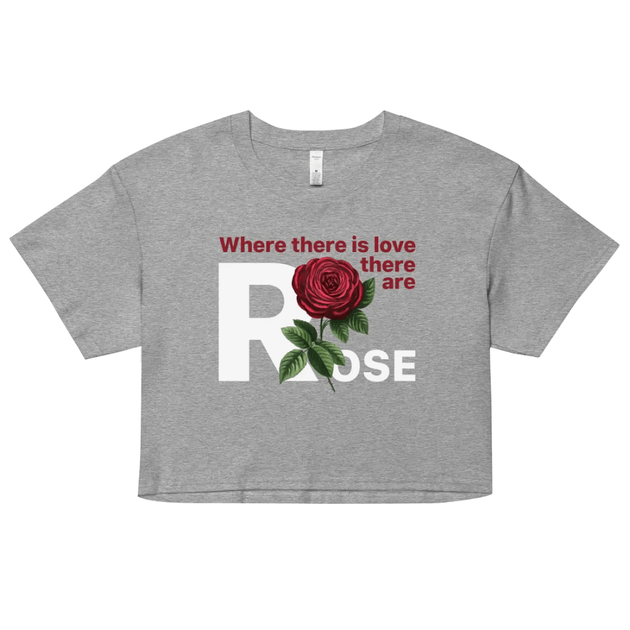 BUIII: Where there is love, there are rose Crop Tops product image (5)