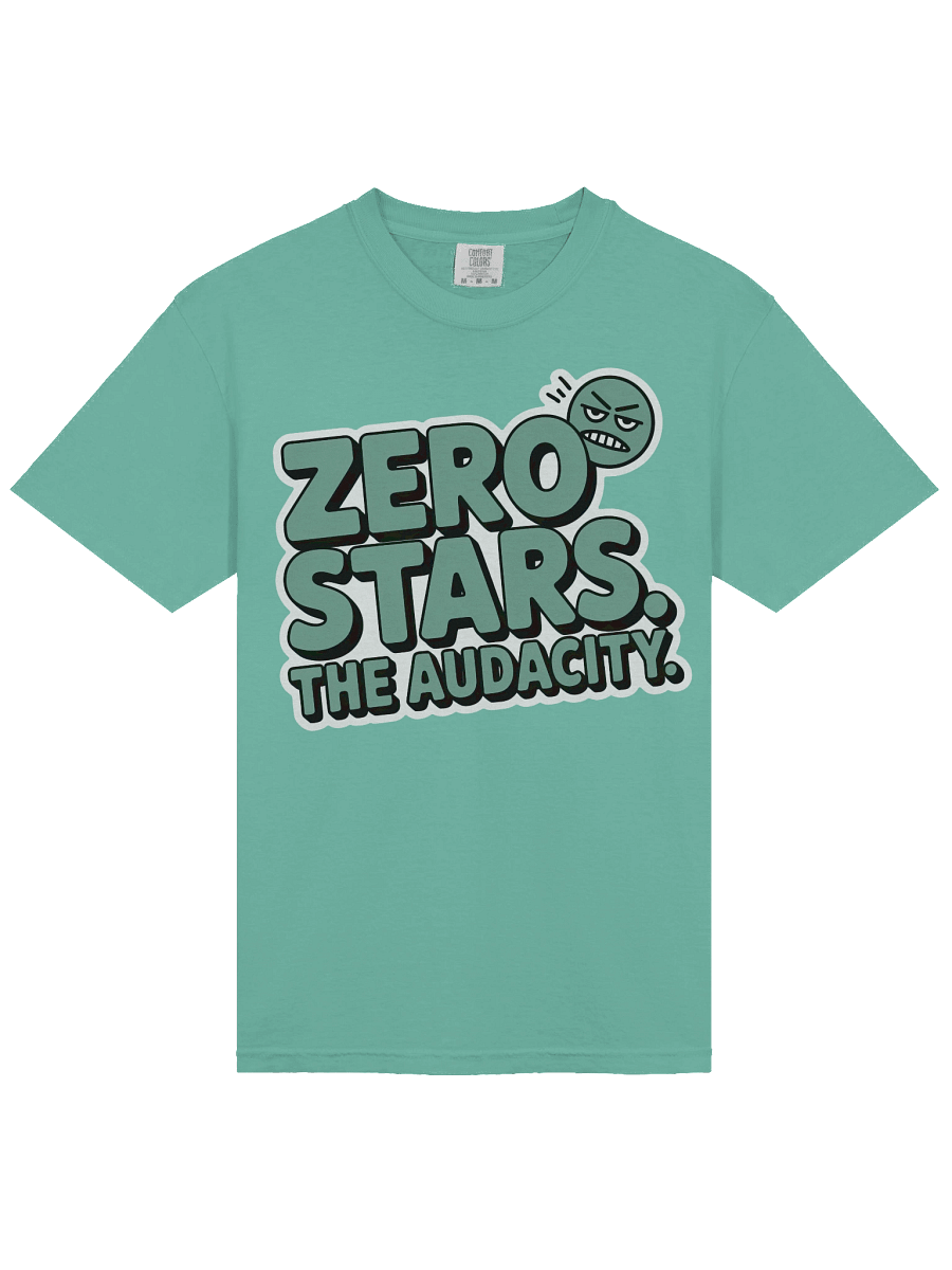 Zero Stars. The Audacity. Tee product image (3)