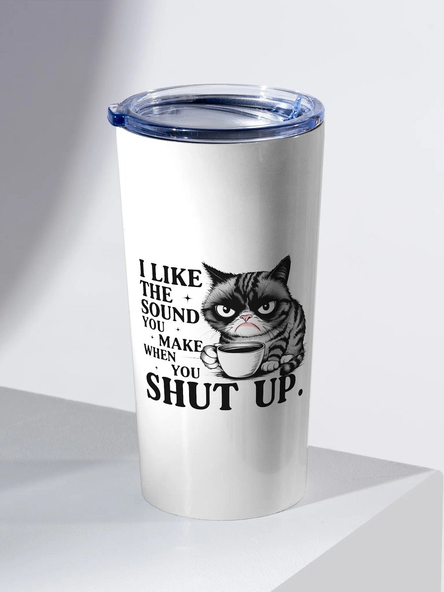 I Like The Sound You Make Tumbler product image (2)