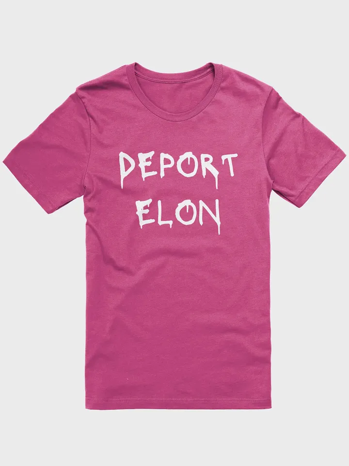DEPORT ELON Bold Protest T-Shirt product image (2)