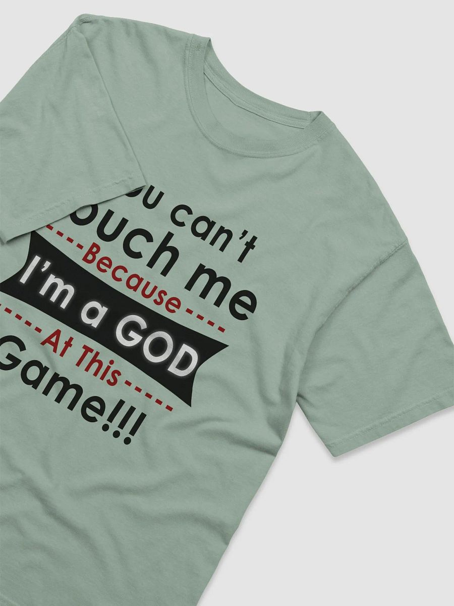 I'm a GOD at this game T-shirt product image (17)