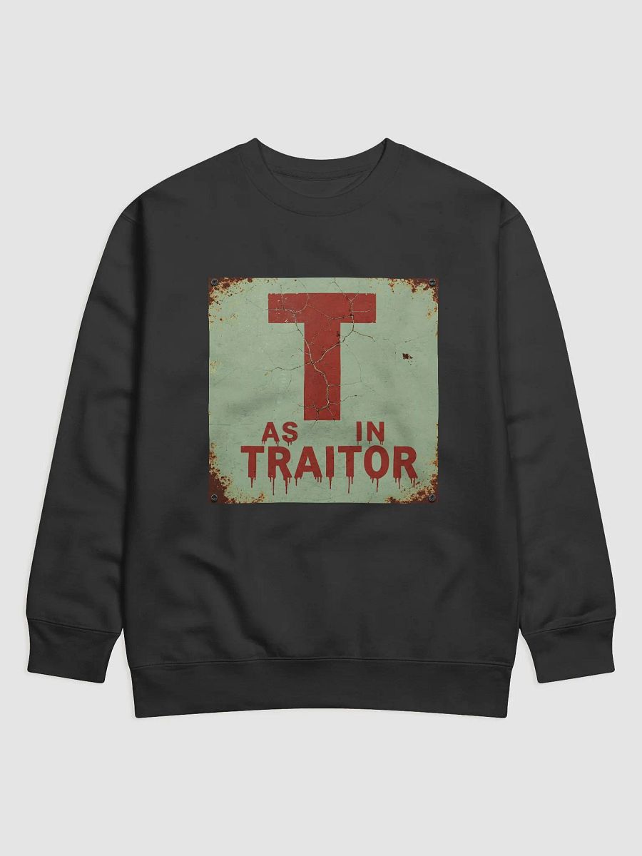 T as in traitor sweatshirt product image (1)