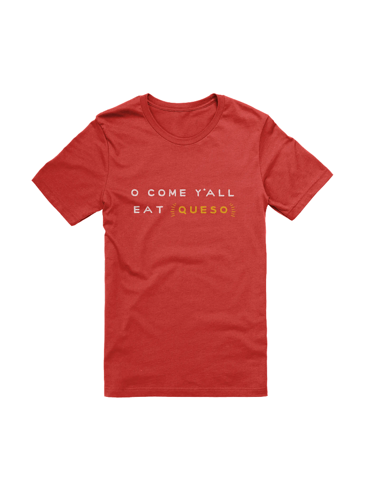 O Come, Y'all Eat Queso Supersoft Tee product image (1)
