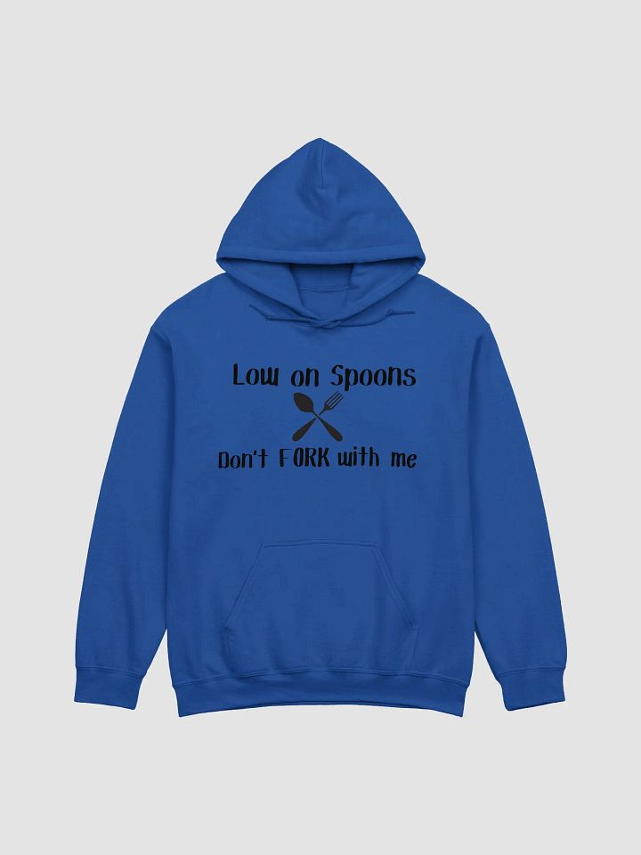 Low on Spoons, Don't Fork With Me Hoodie- Black Print product image (1)
