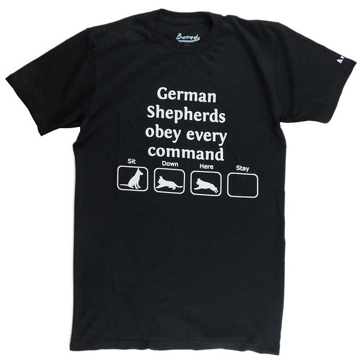 German Shepherds obey every command. Every? T-Shirt in Black product image (1)
