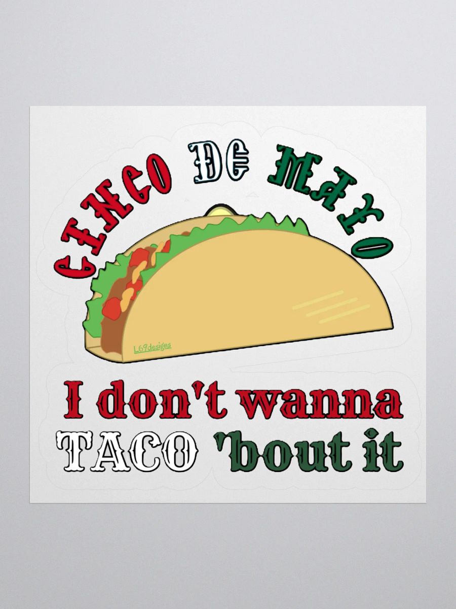 I DON'T WANNA TACO 'BOUT IT product image (1)