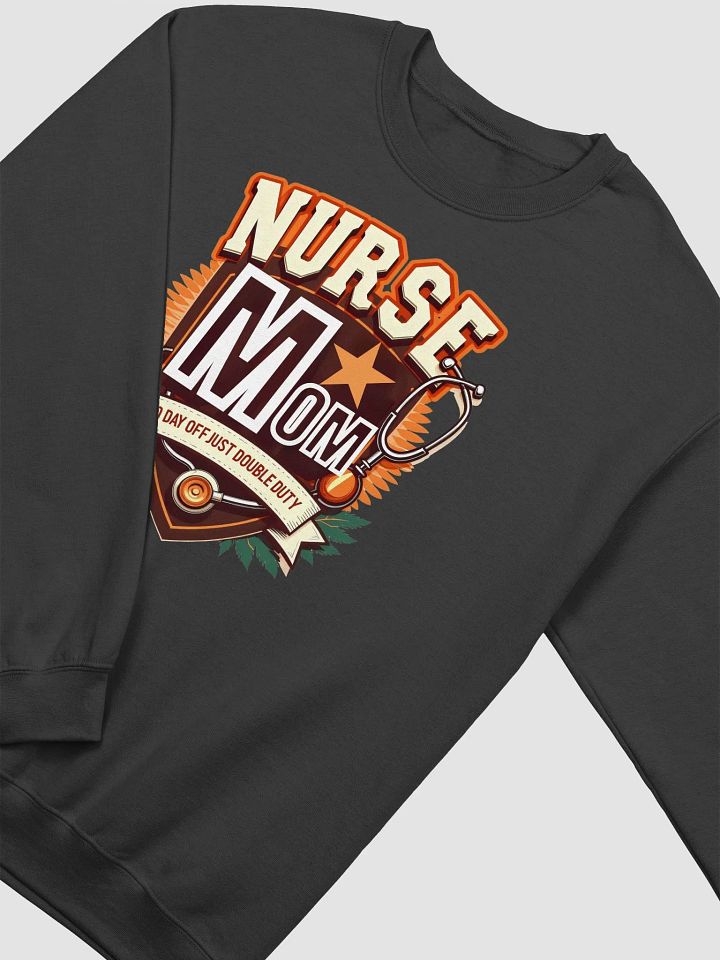 Double Duty Nurse Mom Crewneck Sweatshirt product image (18)