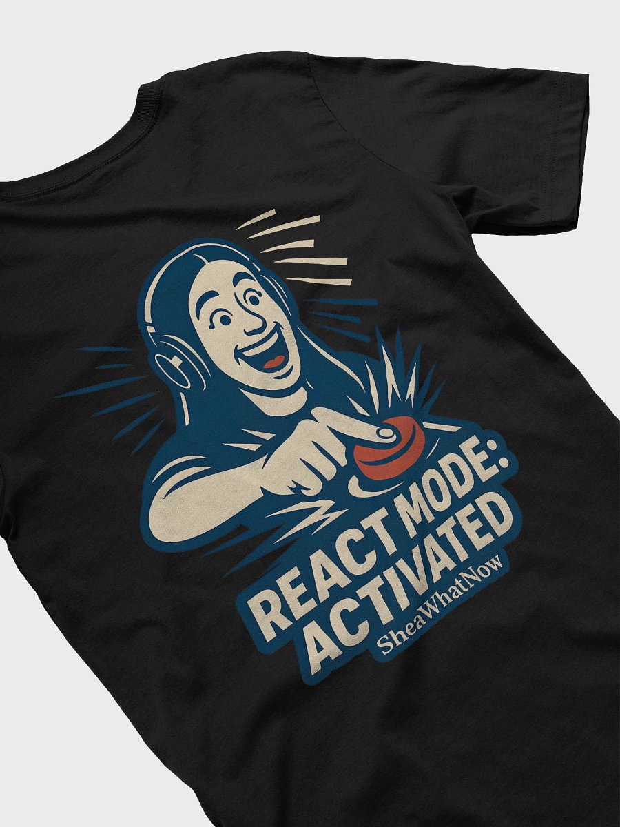 React Mode: ACTIVATED Tee product image (40)
