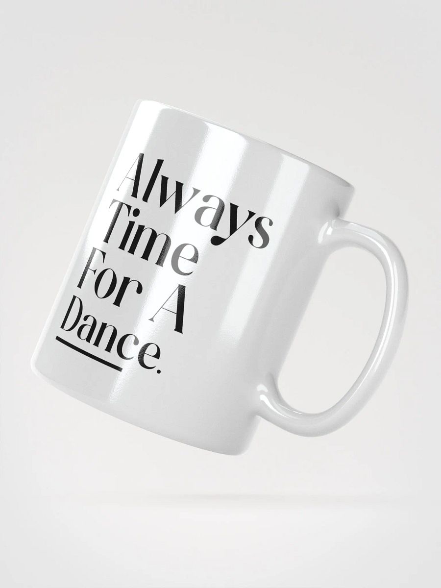 Always Time For A Dance Mug product image (5)