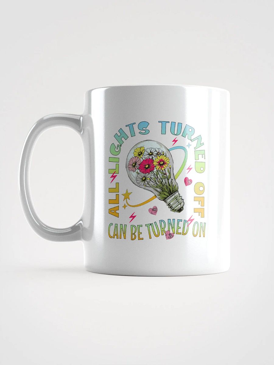 All Lights Turned Off Illuminate Your Day Mug product image (1)