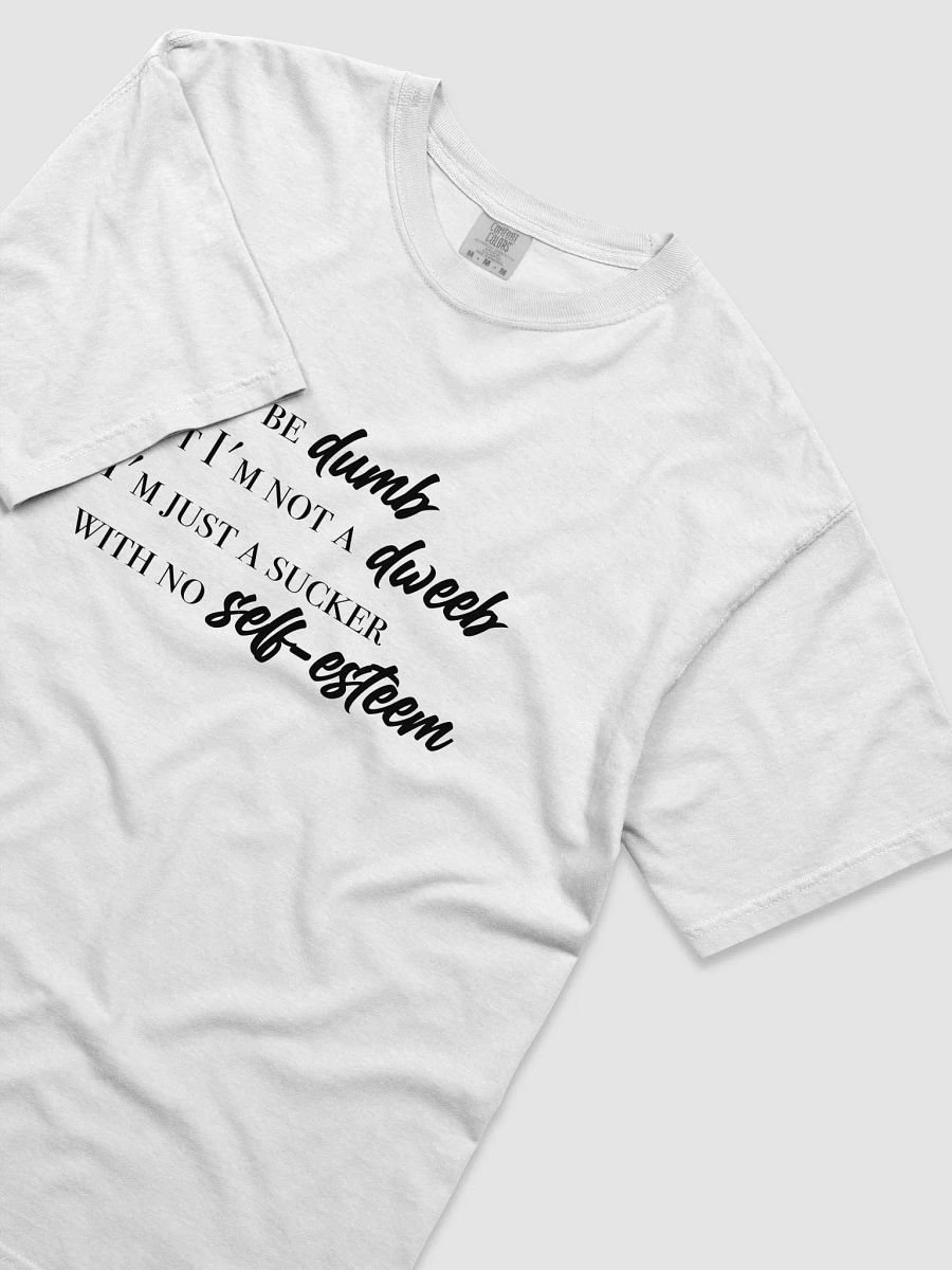I May Be Dumb... product image (18)