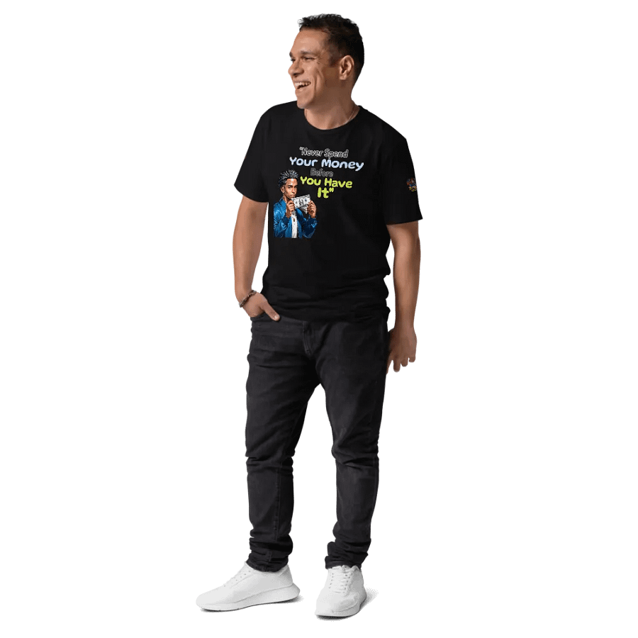 Never Spend Your Money Before You Have It T-Shirt product image (10)