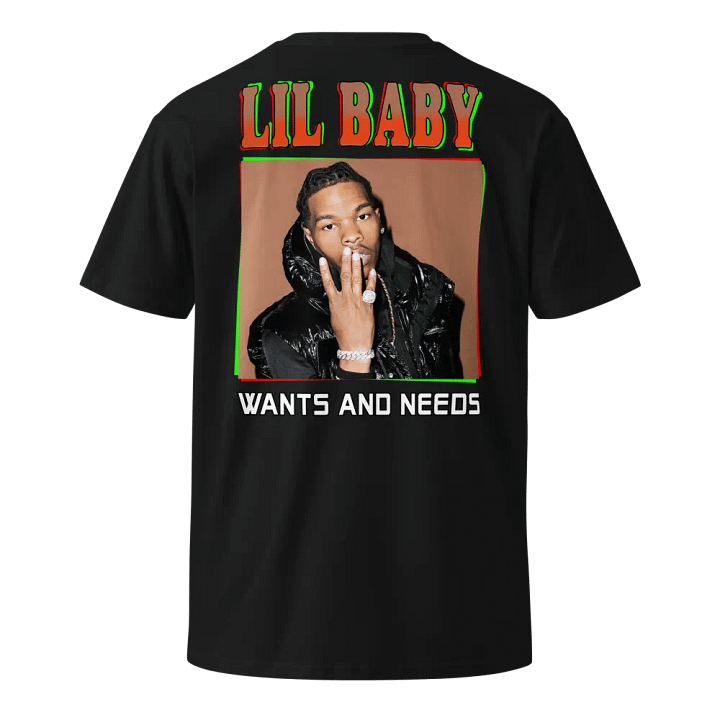 LIL BABY WANTS AND NEEDS Unisex Tee product image (6)