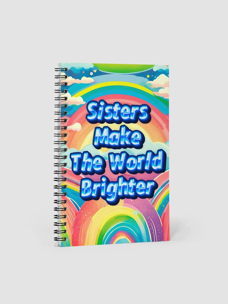 Sisters Make The World Brighter Spiral Bound Notebook Journal product image (3)