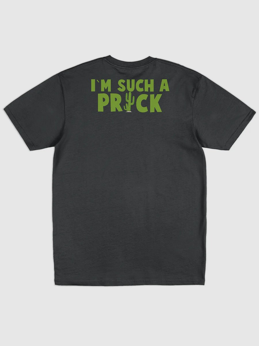 I`M SUCH A PRICK - SHIRT product image (3)