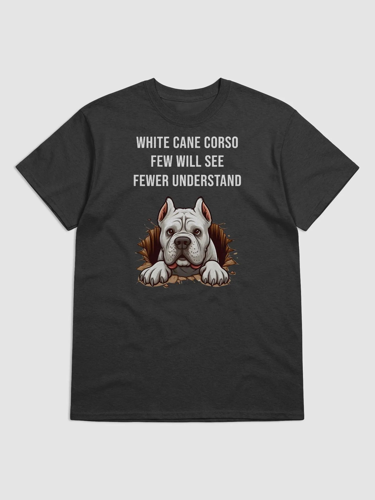 White Cane Corso - Few Will See, Fewer Will Understand T-Shirt product image (1)