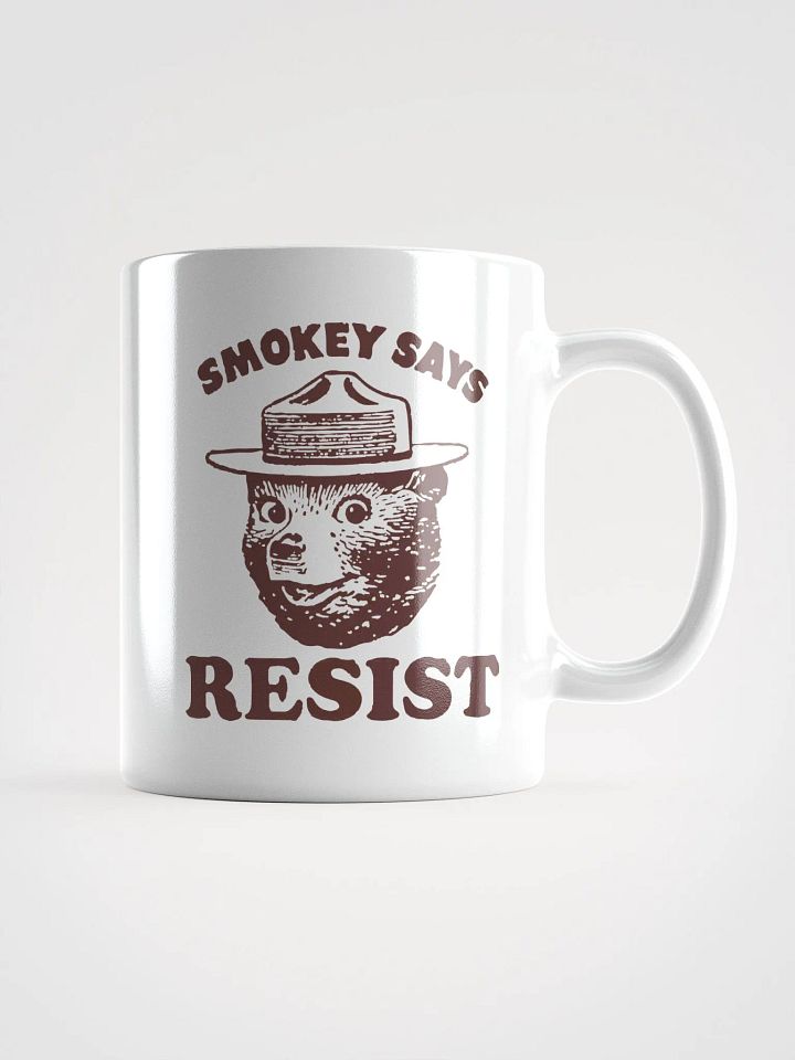 Smokey Says RESIST! Coffee Tea Mug Cup 3 SIZES! White Glossy Ceramic Cafe Outdoors product image (1)