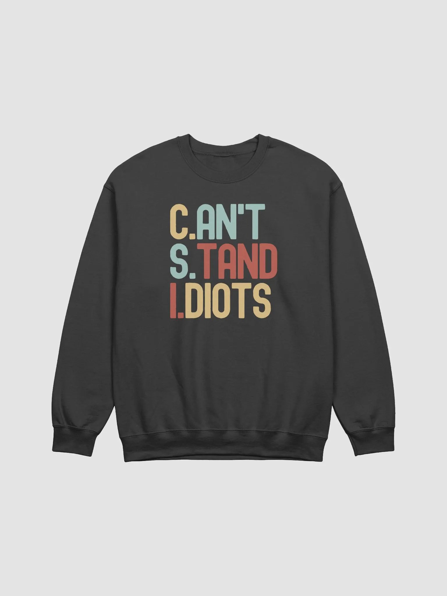CSI: Can't Stand Idiots Sweatshirt product image (2)