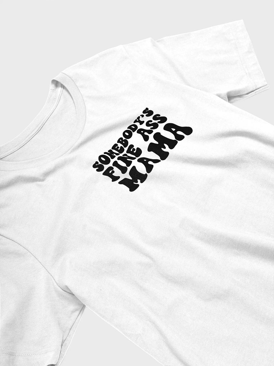 Somebody's Fine Ass Mama Tee product image (5)