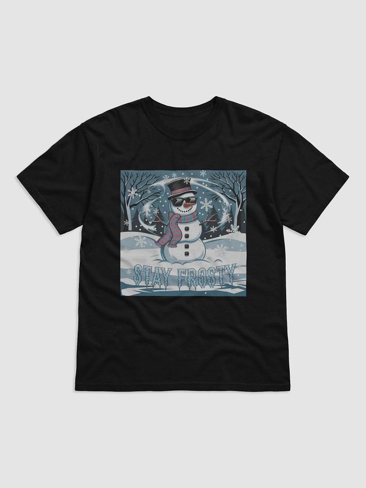Cool winter snowman Stay Frosty T-shirt product image (3)